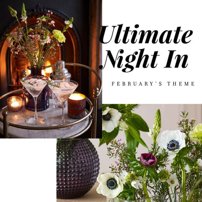 February’s Theme: Ultimate Night In