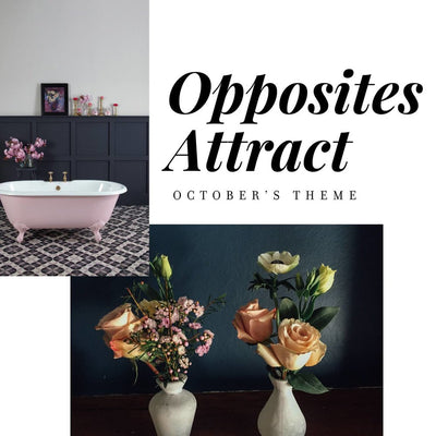 October’s Theme: Opposites Attract